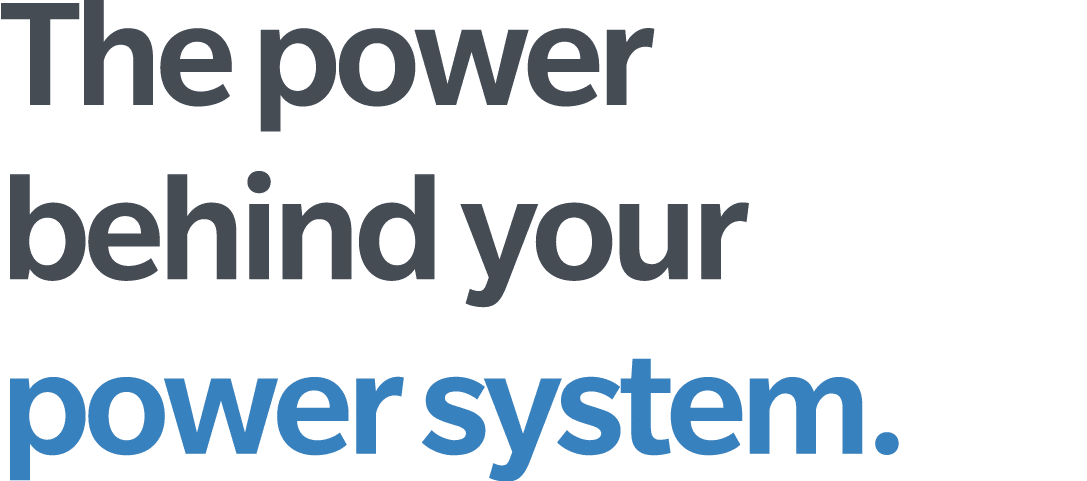 The power behind your  power system 